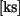 [ks]