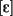[a]