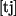 [tj]